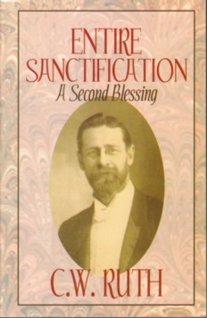 Entire Sanctification By C.W. Ruth